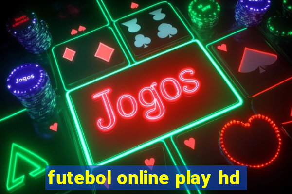 futebol online play hd